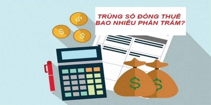 Trúng số có cần đóng thuế?